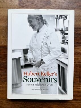 Hubert Keller's Souvenirs: Stories & Recipes from My Life